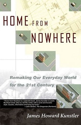 home from nowhere,remaking our everyday world for the twenty-first century