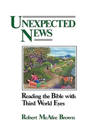 unexpected news,reading the bible with third world eyes