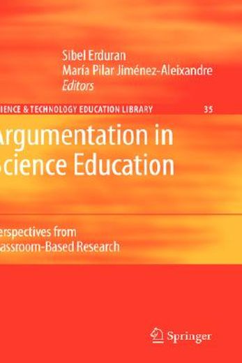 argumentation in science education,perspectives from clasroom-based research