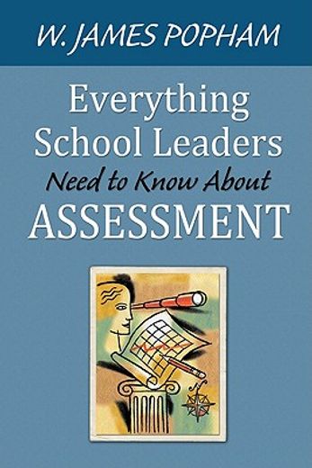 everything school leaders need to know about assessment (en Inglés)