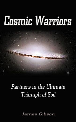 cosmic warriors,partners in the ultimate triumph of god