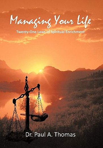 managing your life,twenty-one laws of spiritual enrichment
