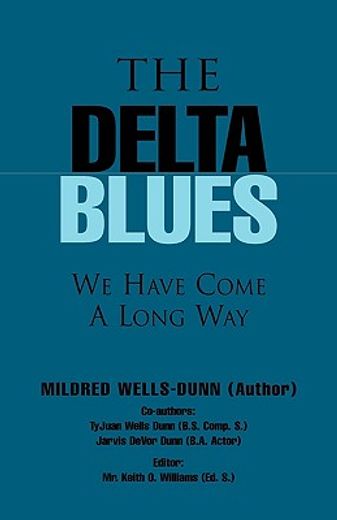 the delta blues,we have come a long ways (en Inglés)