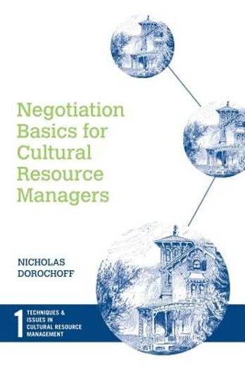 Negotiation Basics for Cultural Resource Managers (in English)