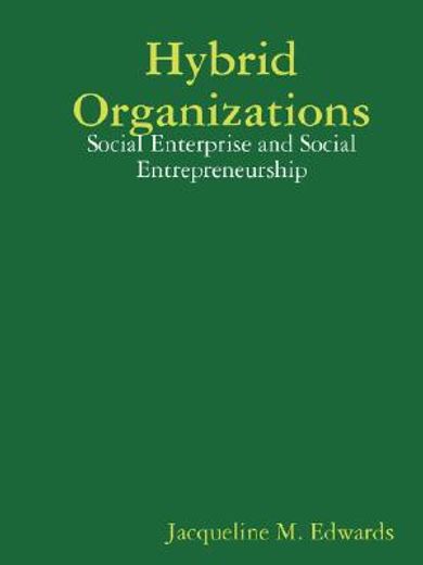 hybrid organizations: social enterprise and social entrepreneurship