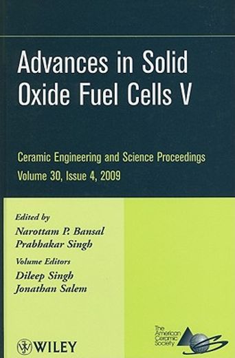 advances in solid oxide fuel cells v,a collection of papers presented at the 33rd international conference on advanced ceramics and compo