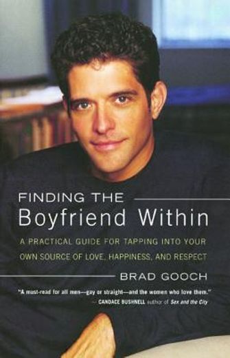 finding the boyfriend within,a practical guide for tapping into your own scource of love, happiness, and respect