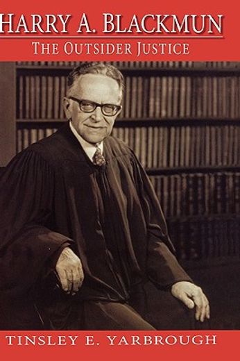 harry a. blackmun,the outsider justice