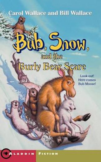 bub, snow, and the burly bear scare (en Inglés)