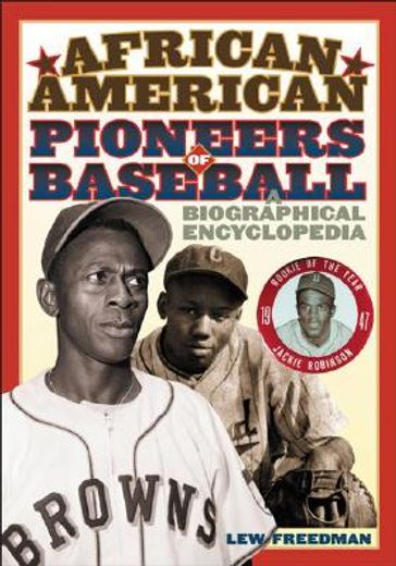 african american pioneers of baseball,a biographical encyclopedia