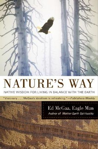 nature´s way,native wisdom for living in balance with the earth (en Inglés)