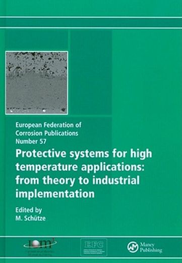Protective Systems for High Temperature Applications Efc 57: From Theory to Industrial Implementation (in English)
