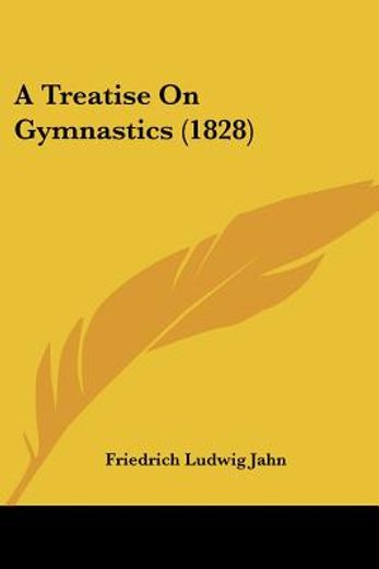 a treatise on gymnastics (1828)