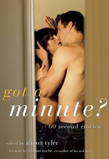 got a minute?,60 second erotica (en Inglés)