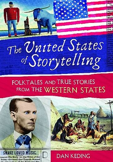 the united states of storytelling,folktales and true stories from the western states