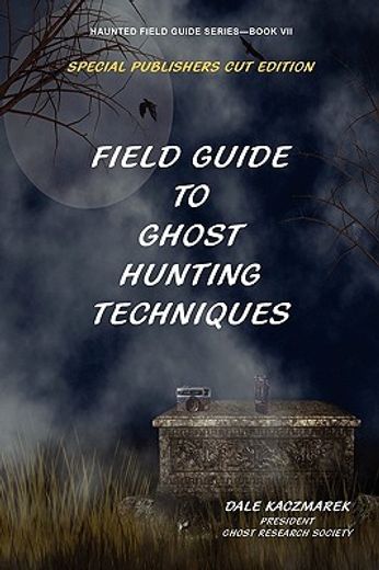 field guide to ghost hunting techniques (en Inglés)
