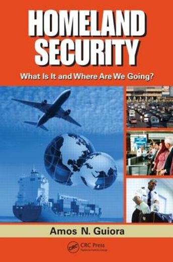 Homeland Security: What Is It and Where Are We Going? (en Inglés)