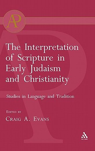 the interpretation of scripture in early judaism and christianity,studies in language and tradition