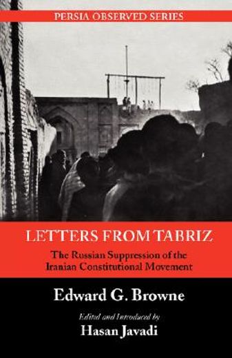 letters from tabriz,the russian suppression of the iranian constitutional movement