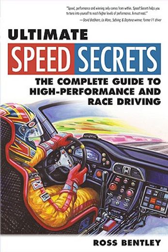 ultimate speed secrets,the complete guide to high-performance and race driving (in English)
