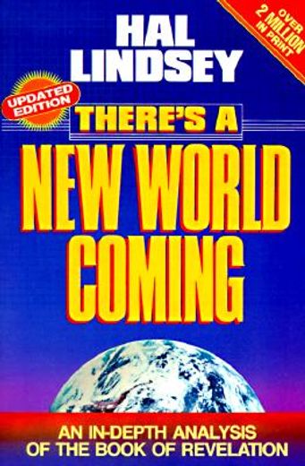 there´s a new world coming,an indepth analysis of the book of revelations