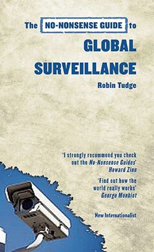 The No-Nonsense Guide to Global Surveillance (en Inglés)