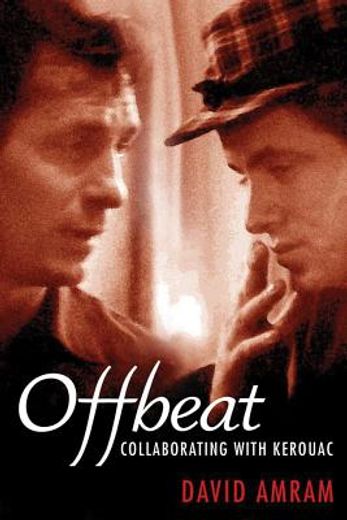 offbeat,collaborating with kerouac