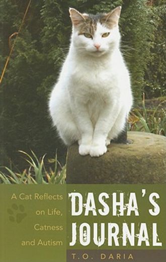 Dasha's Journal: A Cat Reflects on Life, Catness and Autism (en Inglés)