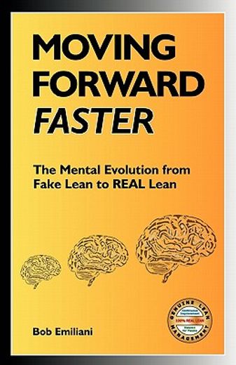 moving forward faster: the mental evolution from fake lean to real lean