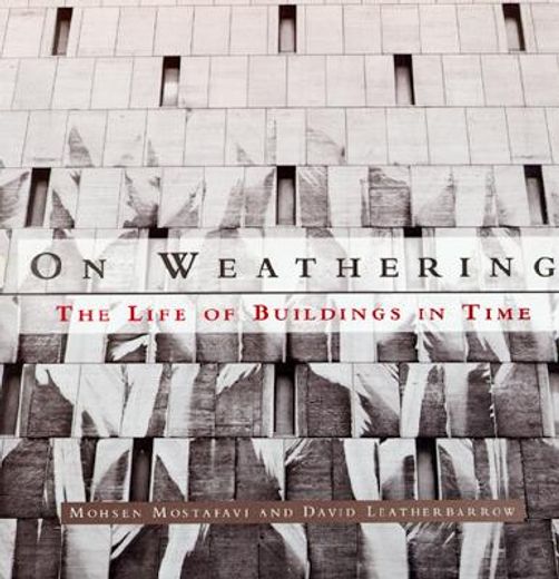 on weathering,the life of buildings in time
