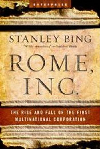 rome, inc.,the rise and fall of the first multinational corporation (in English)