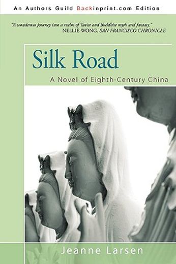 silk road,a novel of eighth-century china (en Inglés)