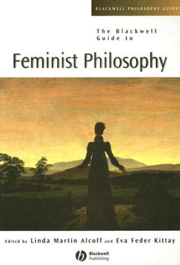 the blackwell guide to feminist philosophy