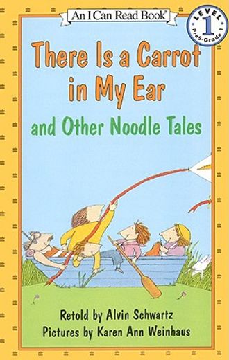 there is a carrot in my ear,and other noodle tales