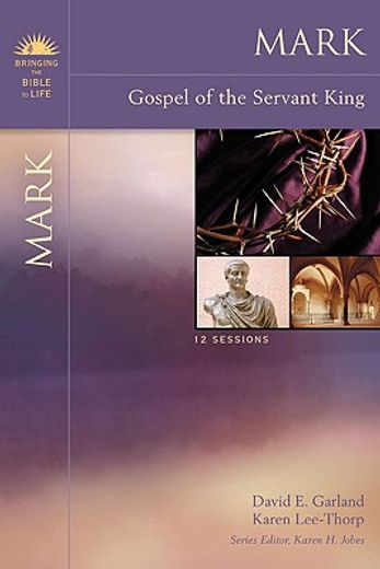 mark,gospel of the servant king