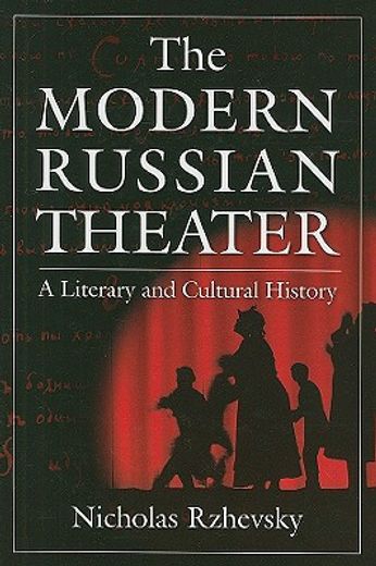 the modern russian theater,a literary and cultural history