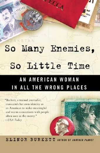 so many enemies, so little time,an american woman in all the wrong places (en Inglés)