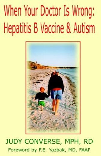 when your doctor is wrong,hepatitis b vaccine & autism (in English)