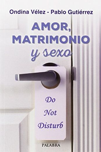 Amor, Matrimonio y Sexo