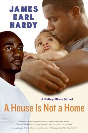 a house is not a home,a b-boy blues novel (en Inglés)