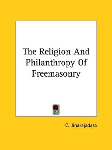 the religion and philanthropy of freemasonry