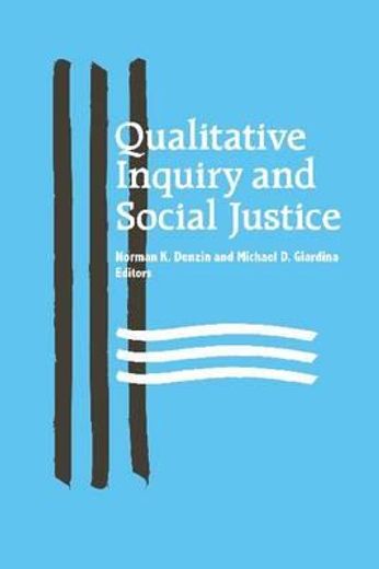 Qualitative Inquiry and Social Justice: Toward a Politics of Hope (en Inglés)