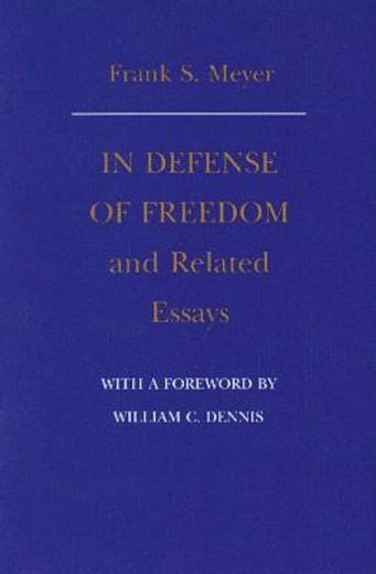 in defense of freedom and related essays (en Inglés)