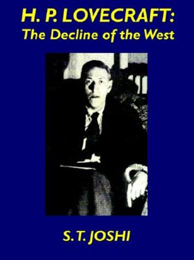 h.p. lovecraft,the decline of the west