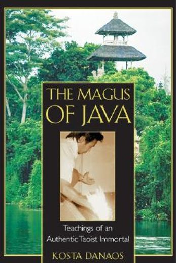 the magus of java,teachings of an authentic taoist immortal (in English)