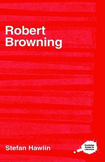 the complete critical guide to robert browning