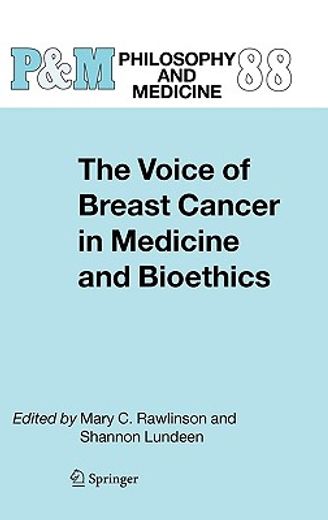 the voice of breast cancer in medicine and bioethics
