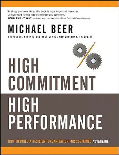 high commitment, high performance,how to build a resilient organization for sustained advantage