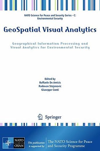 geospatial visual analytics,geographical information processing and visual analytics for environmental security