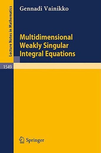 multidimensional weakly singular integral equations (en Inglés)